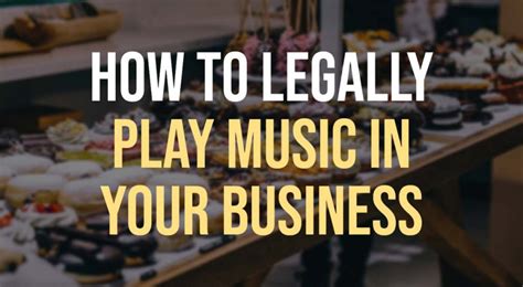 how to legally play music in your business: a guide for the modern entrepreneur